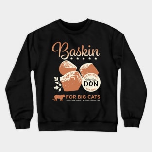 BASKIN CAT FOOD Crewneck Sweatshirt